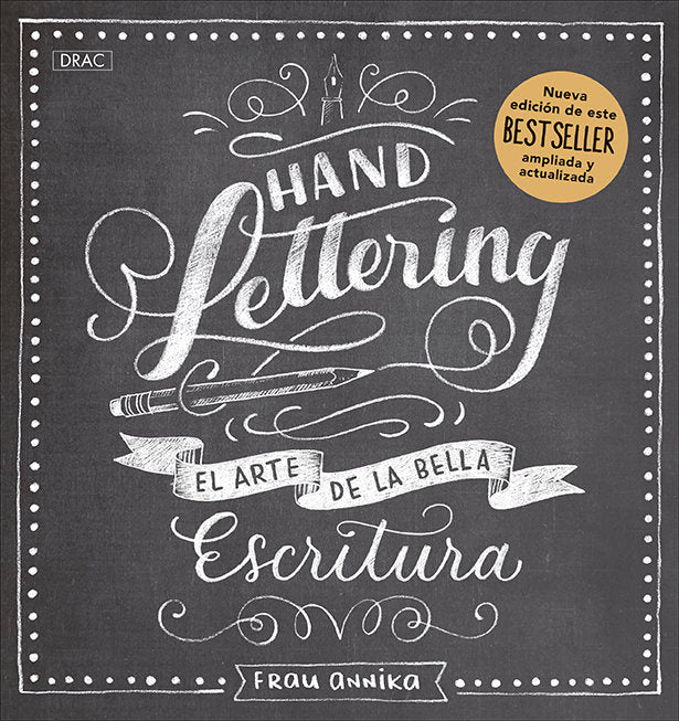 HANDLETTERING EL ARTE DE LA BELLA ESCRITUR, de ANNIKA, FRAU | portada del libro