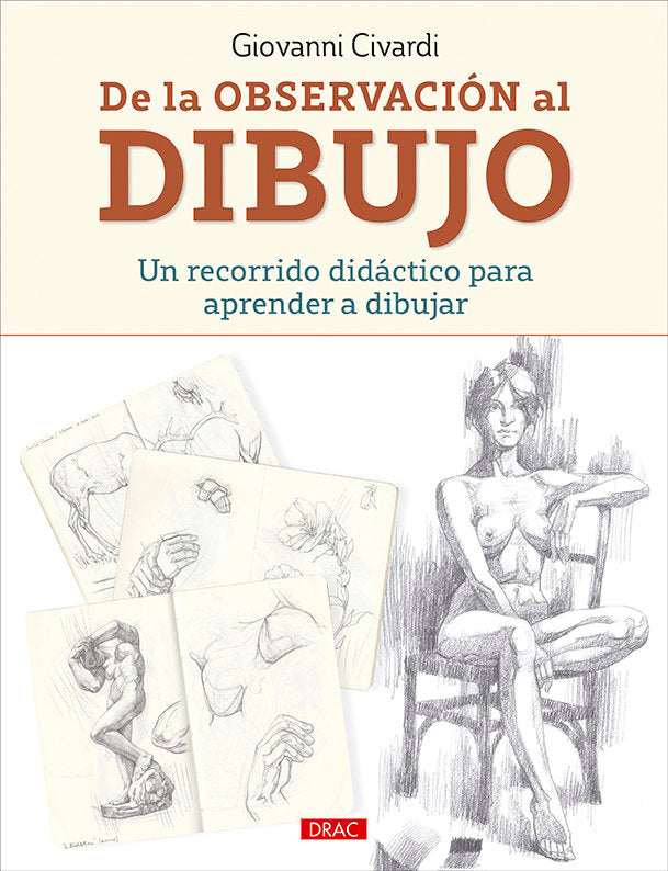 DE LA OBSERVACION AL DIBUJO, de CIVARDI, GIOVANNI | portada del libro