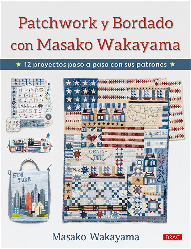 Patchwork y bordado con Masako Wakayama, de WAKAYAMA, MASAKO | portada del libro