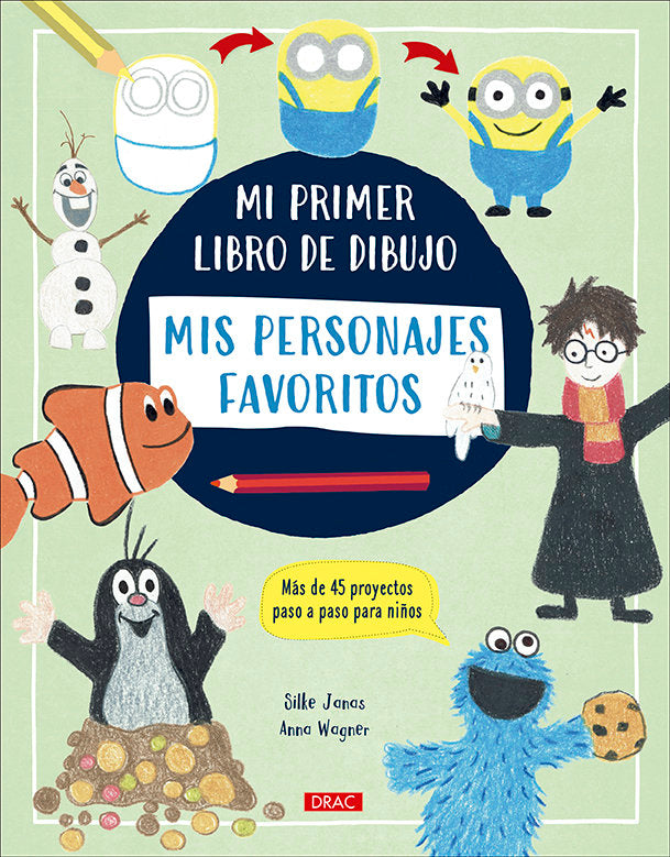 MI PRIMER LIBRO DE DIBUJO MIS PERSONAJES FAVORITOS, de JANAS, SILKE | portada del libro