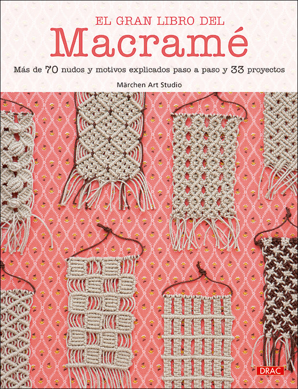 EL GRAN LIBRO DEL MACRAME, de MARCHEN ART STUDIO | portada del libro