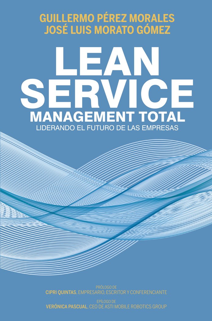 LEAN SERVICES, LIDERANDO EL FUTURO DE LAS EMPRESAS, de GUILLERMO PEREZ MORALES | portada del libro