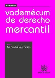 Vademécum de derecho mercantil, de José F. López Navarro | portada del libro