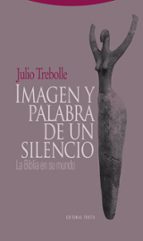 IMAGEN Y PALABRA DE UN SILENCIO, de Julio Trebolle Barrera | portada del libro