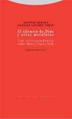 SILENCIO DE DIOS Y OTRAS METAFORAS, EL, de Alfonso Armada | portada del libro
