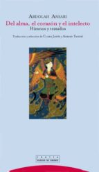 DEL ALMA EL CORAZON Y EL INTELECTO, de ANSARI ABDOLAH | portada del libro