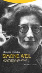 SIMONE WEIL LA CONCIENCIA DEL DOLOR, de Varios autores | portada del libro