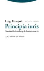 PRINCIPIA IURIS VOL III, de Luigi Ferrajoli | portada del libro
