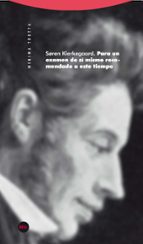 PARA UN EXAMEN DE SI MISMO RECOMENDADO A ESTE TIEMPO, de Soren Kierkegaard | portada del libro