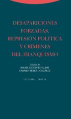 DESAPARICIONES FORZADAS REP. POLITICA Y CRIMENES FRANQUISMO, de Rafael Escudero Alday | portada del libro
