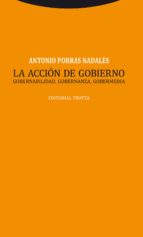 ACCION DE GOBIERNO,LA, de ANTONIO J. PORRAS NADALES | portada del libro