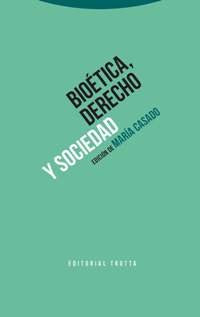 BIOETICA DERECHO Y SOCIEDAD, de MARíA CASADO | portada del libro