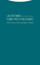 VICTIMAS COMO PRECIO NECESARIO,LAS, de JOSE A. ZAMORA | portada del libro