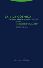 VIDA COSMICA,LA, de Pierre Teilhard de Chardin | portada del libro