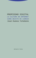 PROPIEDAD DIGITAL, de JOAN RAMOS TOLEDANO | portada del libro