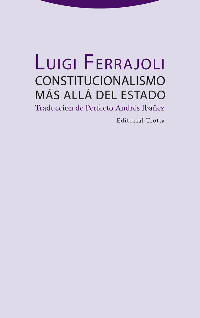 CONSTITUCIONALISMO MAS ALLA DEL ESTADO 2ヲED, de Ferrajoli | portada del libro