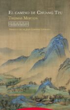 CAMINO DE CHUANG TZU,EL, de Thomas Merton | portada del libro