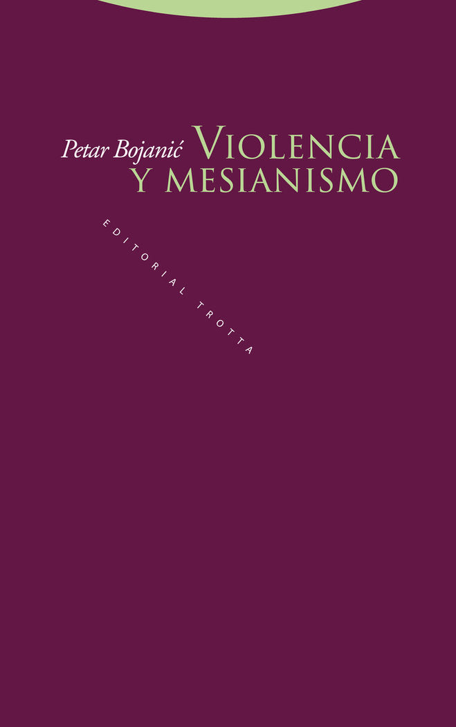 VIOLENCIA Y MESIANISMO, de BOJANIC | portada del libro