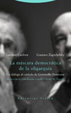 MASCARA DEMOCRATICA DE LA OLIGARQUIA,LA, de Luciano Canfora | portada del libro