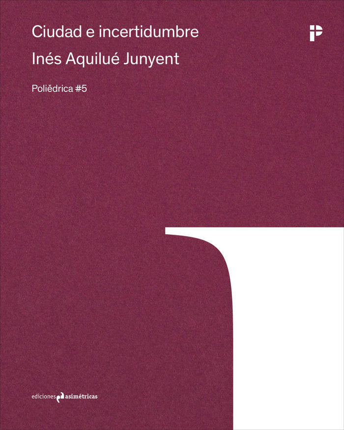 CIUDAD E INCERTIDUMBRE, de AQUILUE JUNYENT | portada del libro