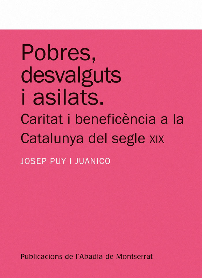 POBRES, DESVALGUTS I ASILATS, de PUY I JUANICO, JOSEP | portada del libro