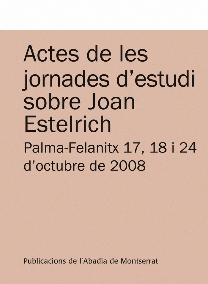 Actes de les jornades d'estudi sobre Joan Estelrich, de Massot i Muntaner, Josep | portada del libro