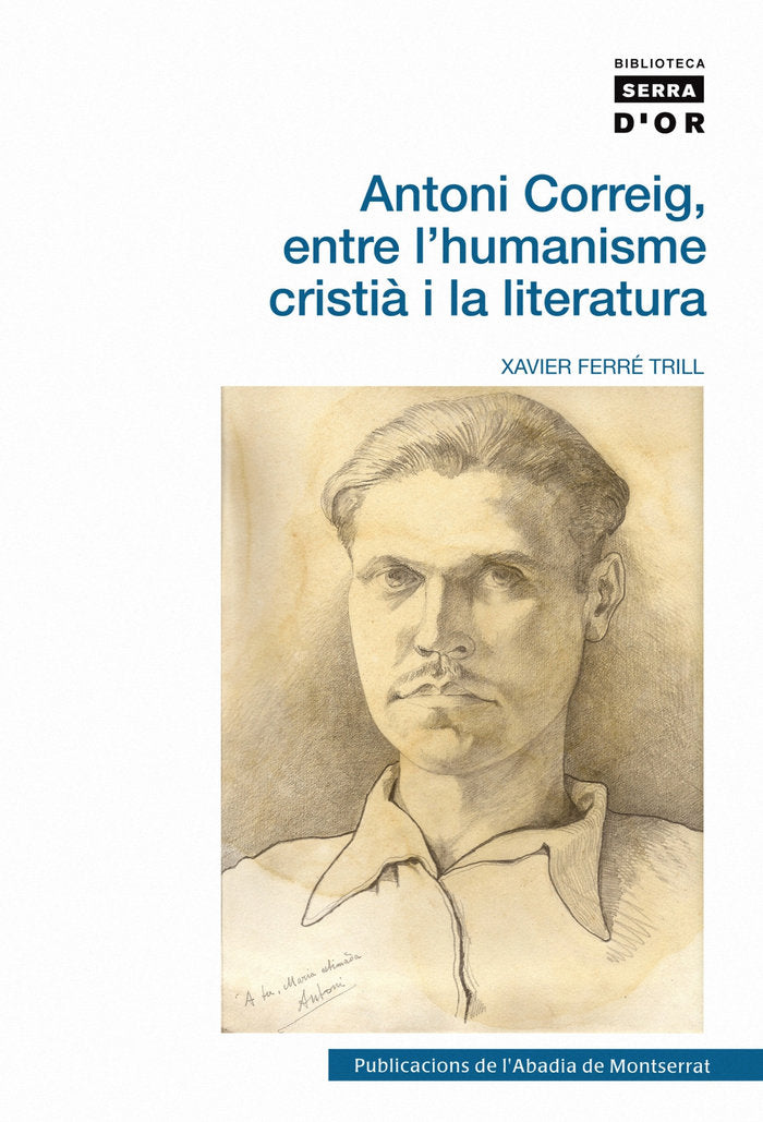 Antoni Correig, entre l'humanisme cristià i la literatura, de Ferré Trill, Xavier | portada del libro