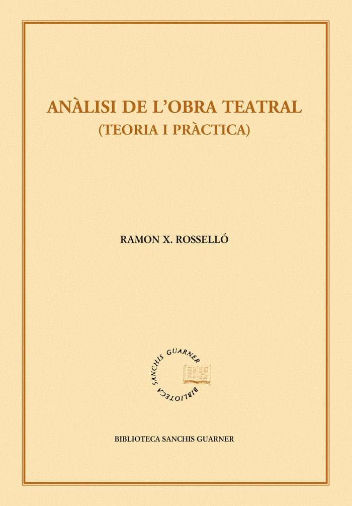 Anàlisi de lÆobra teatral (teoria i pràctica), de Rosselló, Ramon Xavier | portada del libro
