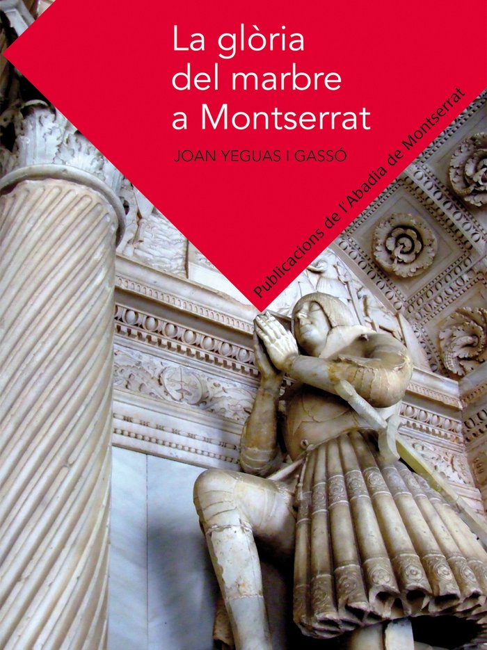 La glòria del marbre a Montserrat, de Yeguas i Gassó, Joan | portada del libro