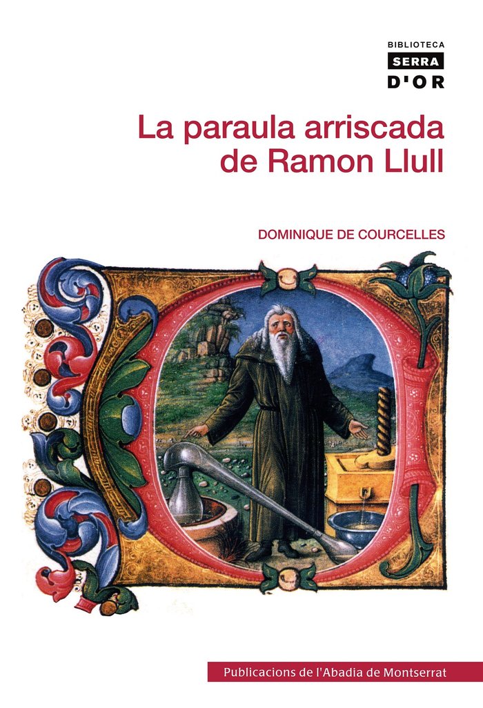 La paraula arriscada de Ramon Llull, de de Courcelles, Dominique | portada del libro