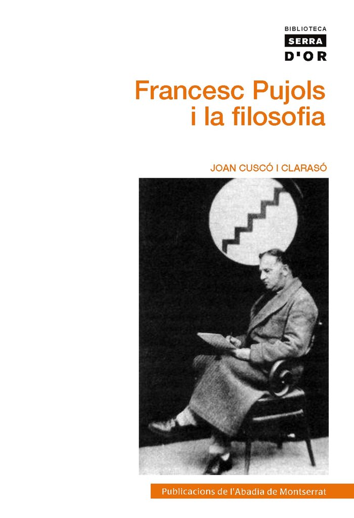 Francesc Pujols i la filosofia, de Cuscó i Clarasó, Joan | portada del libro