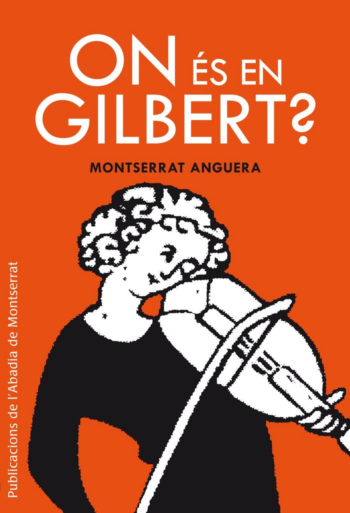 On és en Gilbert?, de Anguera Soler, Montserrat | portada del libro