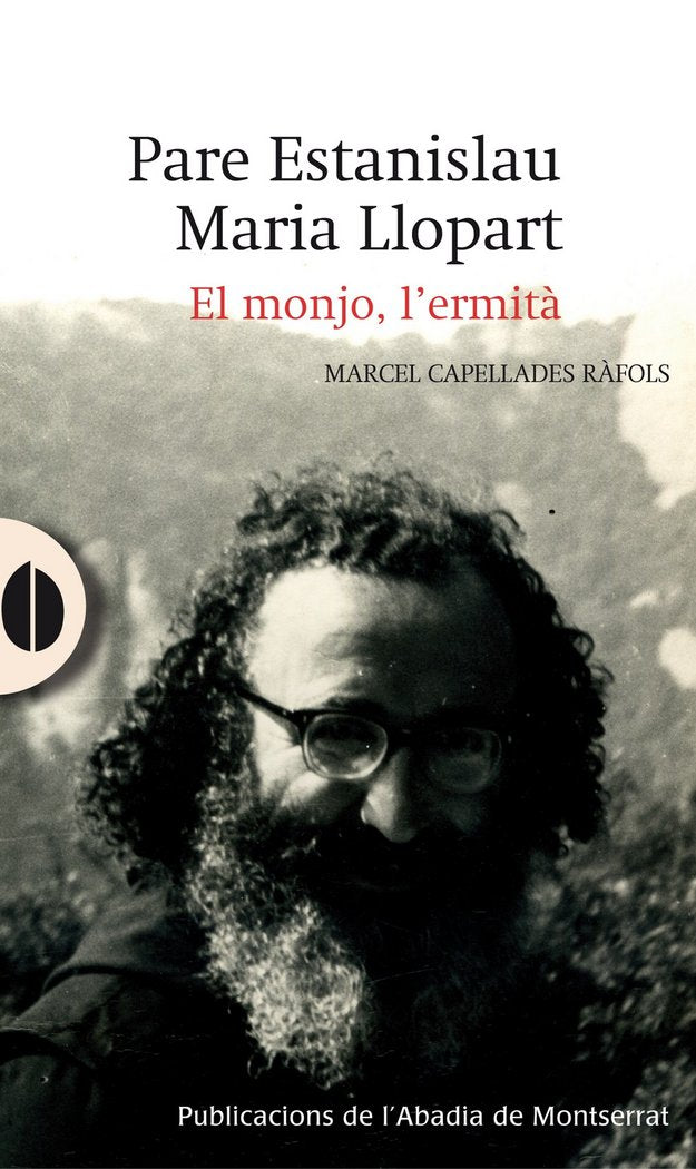 PARE ESTANISLAU MARIA LLOPART: EL MONJO, L'ERMITA, de CAPELLADES RAFOLS, MARCEL | portada del libro