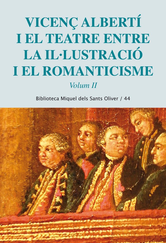 Vicenç Alberti i el teatre. Entre la il·lustració i el romanticisme. Vol. 2, de Varios autores | portada del libro
