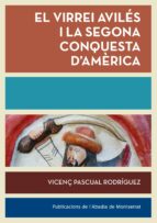 El virrei Avilés i la segona conquesta d'Amèrica, de VICENÇ PASCUAL | portada del libro