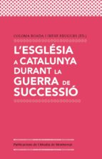 L'Església a Catalunya durant la Guerra de Successió, de COLOMA BOADA | portada del libro