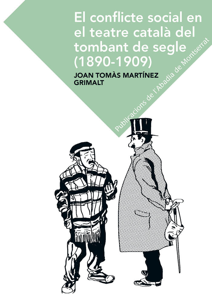 El conflicte social en el teatre català en el tombant del segle (1890-1909), de Martínez Grimalt, Joan Tomàs | portada del li