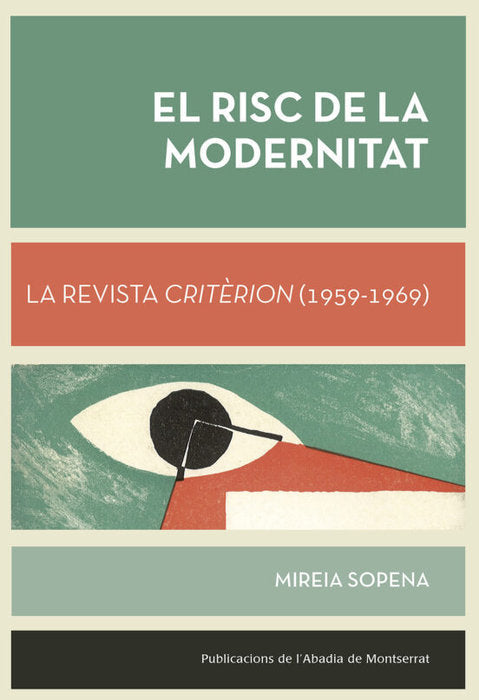 El risc de la modernitat. La revista Critèrion (1959-1969), de Sopena Buixens, Mireia | portada del libro