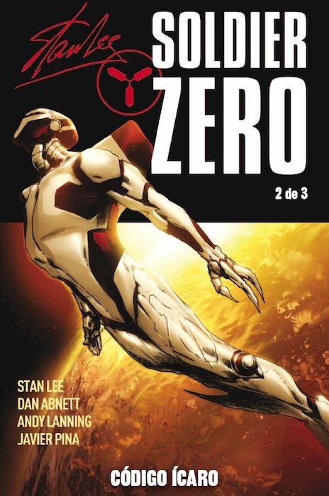 SOLDIER ZERO 2, de STAN LEE#PAUL CORNELL#JAVIER PINA#SERGIO ARINO | portada del libro