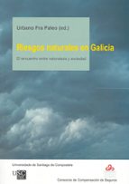 OP/306-Riesgos naturales en Galicia. El encuentro entre naturaleza y sociedad, de URBANO FRA PALEO | portada del libro