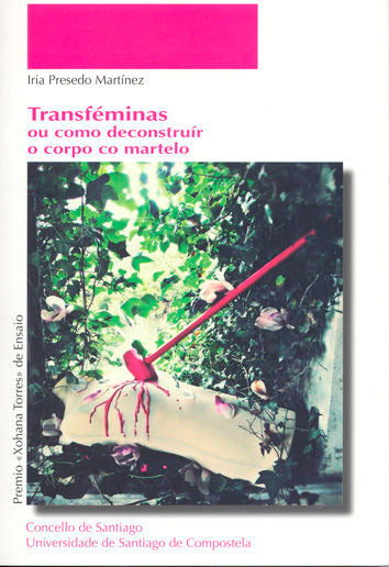 OP/308-Transféminas ou como deconstruir o corpo co martelo, de Presedo Martínez, Iria | portada del libro