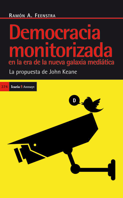 Democracia monotorizada en la era de la nueva galxia mediática, de Feenstra (Holanda), Ramón A. | portada del libro