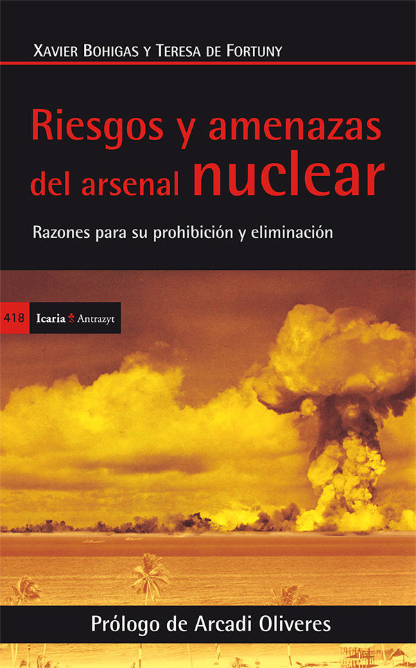 Riesgos y amenazas del arsenal nuclear, de Bohigas Janoher, Xavier | portada del libro