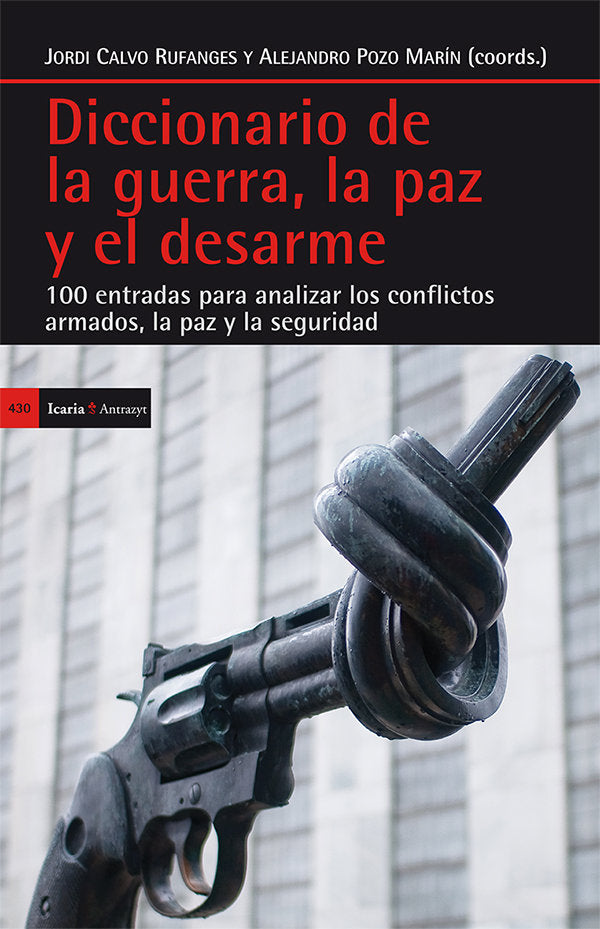Diccionario de la guerra, la paz y el desarme, de Calvo Rufanges, Jordi | portada del libro