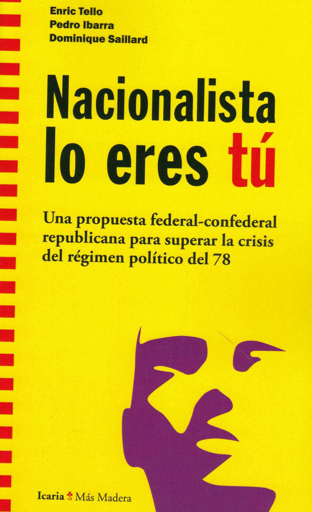 Nacionalista lo eres tú, de Tello Aragay, Enric | portada del libro
