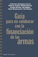 Guía para no colaborar con la financiación de las armas, de Calvo Rufangues, Jordi | portada del libro