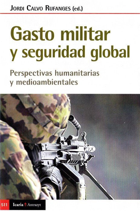 GASTO MILITAR Y SEGURIDAD GLOBAL, de CALVO RUFANGES, JORDI | portada del libro