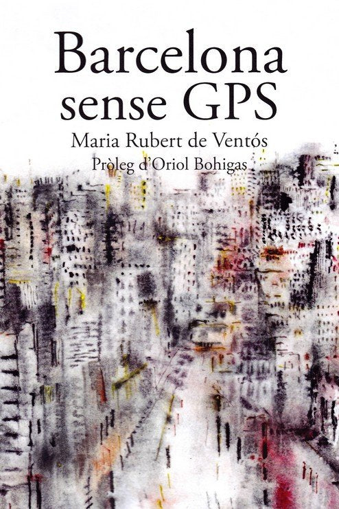Barcelona sense GPS, de RUBERT DE VENTOS, MARIA | portada del libro