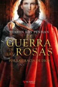 Por la gracia de Dios, de Penman, Sharon Kay | portada del libro