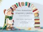 Cómo domesticar dragones y padres, de CATIA GOLETTI | portada del libro